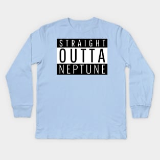 Straight Outta Neptune Kids Long Sleeve T-Shirt